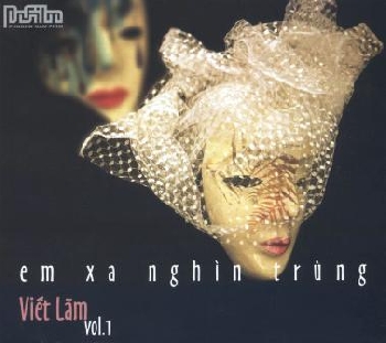 Viết Lãm - Em xa nghìn trùng